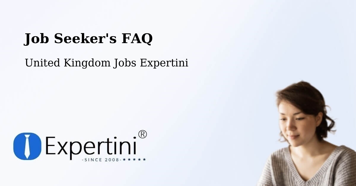 Job Seeker FAQ – Shadwell - United Kingdom Jobs Expertini