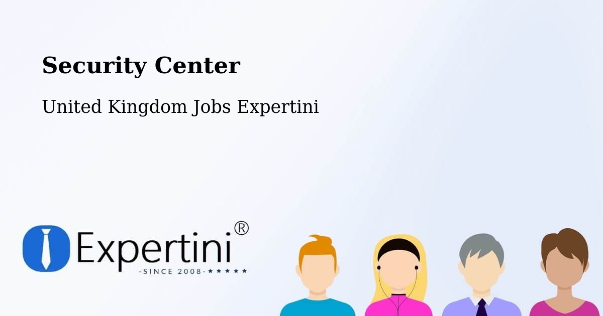 Security & Compliance – Shadwell - United Kingdom Jobs Expertini
